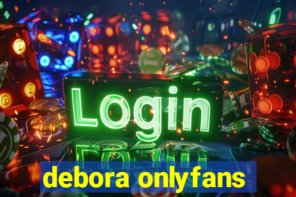 debora onlyfans